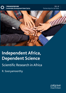 Independent Africa, Dependent Science: Scientific Research in Africa