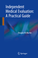 Independent Medical Evaluation: A Practical Guide