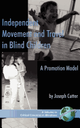 Independent Movement and Travel in Blind Children: A Promotion Model (Hc)