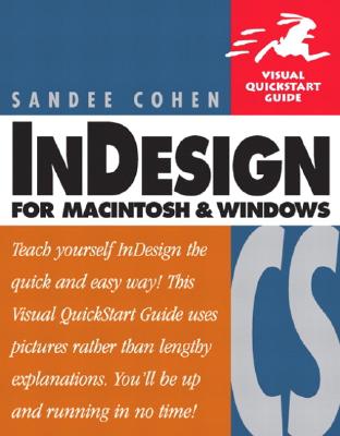 Indesign CS for Macintosh and Windows: Visual QuickStart Guide - Cohen, Sandee