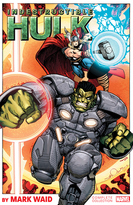 Indestructible Hulk by Mark Waid: The Complete Collection - Waid, Mark, and Parker, Jeff, and Simonson, Walt