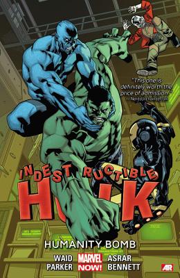 Indestructible Hulk, Volume 4: Humanity Bomb (Marvel Now) - Waid, Mark (Text by), and Parker, Jeff, Dr. (Text by)