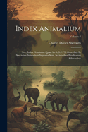 Index animalium; sive, Index nominum quae ab A.D. 1758 generibus et speciebus animalium imposita sunt, societatibus eruditorum adiuvatibus; Volume 8