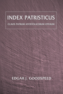 Index Patristicus: Clavis Patrum Apostolicorum Operum