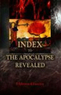Index to the Apocalypse Revealed
