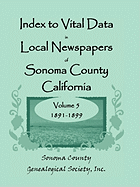 Index to Vital Data in Local Newspapers of Sonoma County, California, Volume 13: 1922-1924