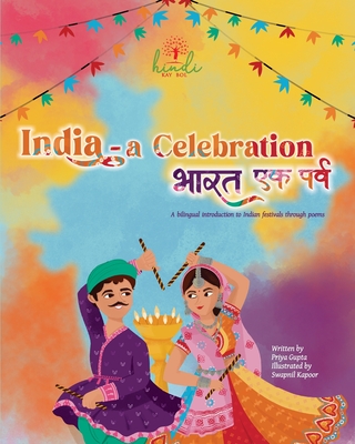 India - A Celebration: A bilingual introduction to Indian festivals - Gupta, Priya