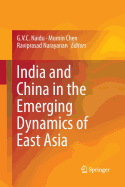India and China in the Emerging Dynamics of East Asia