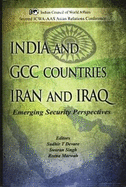India and GCC Countries Iran and Iraq: Emerging Security Perspectives