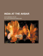 India at the Akbar an Economic Study