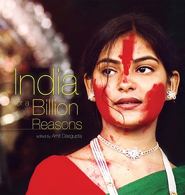 India for a Billion Reasons - DasGupta, Amit (Editor)