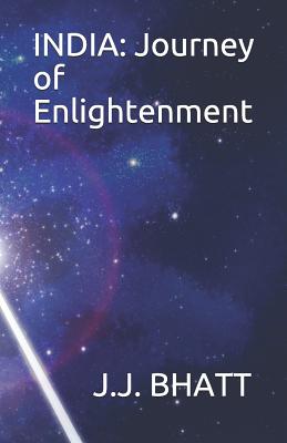 India: Journey of Enlightenment - Bhatt, J J