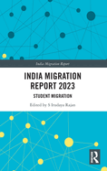 India Migration Report 2023: Student Migration