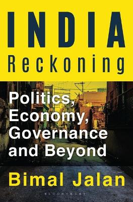 India Reckoning: Rewards and Discontents of Democracy - Jalan, Bimal, Dr.