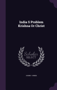India S Problem Krishna Or Christ