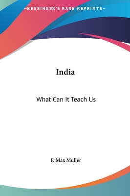 India: What Can It Teach Us - Muller, F Max