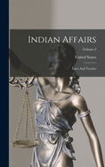 Indian Affairs: Laws and Treaties; Volume 2