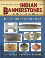 Indian Bannerstones & Related Artifacts