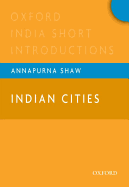 Indian Cities: Oxford India Short Introductions