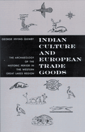 Indian Culture and European Trade Goods: The Archeology of the Historic Period in the Western Great Lakes Region