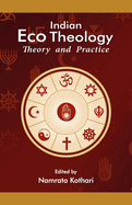 Indian Eco Theology Theory And Practice