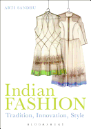 Indian Fashion: Tradition, Innovation, Style