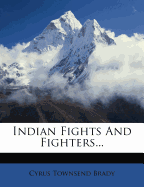 Indian Fights and Fighters...