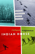 Indian Horse - Wagamese, Richard