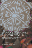 Indian Literature and the World: Multilingualism, Translation, and the Public Sphere