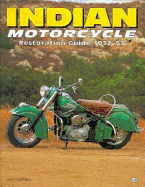 Indian Motorcycle Restoration Guide: 1932-53 - Hatfield, Jerry H