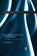 Indian National Security and Counter-Insurgency: The use of force vs non-violent response