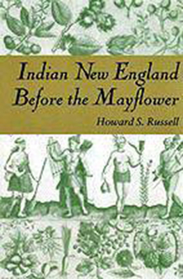 Indian New England Before the Mayflower - Russell, Howard S