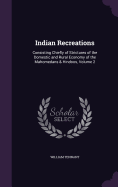 Indian Recreations: Consisting Chiefly of Strictures of the Domestic and Rural Economy of the Mahomedans & Hindoos, Volume 2