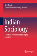 Indian Sociology: Theories, Domains and Emerging Concerns