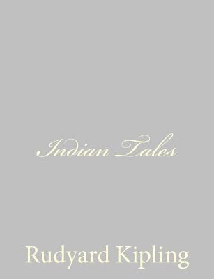 Indian Tales - Kipling, Rudyard