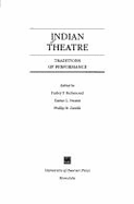 Indian Theatre: Traditions of Performance - Zarrilli, Phillip B. (Editor), and Richmond, Farley P. (Editor), and Swann, Darius L. (Editor)