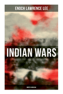 Indian Wars: North Carolina: Cherokee War, Tuscarora War, Cheraw Wars, French and Indian War - With Original Photos & Maps