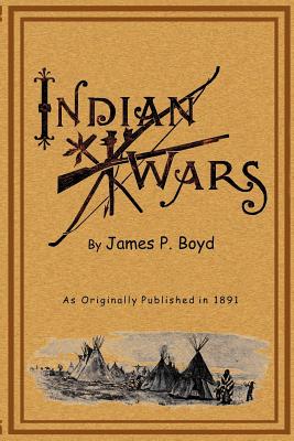 Indian Wars - Boyd, James P