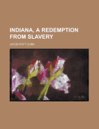 Indiana, a Redemption from Slavery