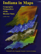 Indiana in Maps: A Geographic Perspective of the Hoosier State