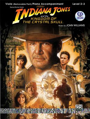 Indiana Jones and the Kingdom of the Crystal Skull Instrumental Solos for Strings: Viola, Book & CD - Williams, John (Composer)