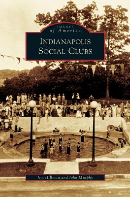 Indianapolis Social Clubs - Hillman, Jim, and Murphy, John