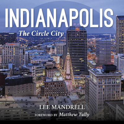 Indianapolis: The Circle City - Mandrell, Lee, and Williams, Matt, and Lugar, Dick