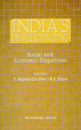 India's Development: Social & Economic Disparities - Dev, S Mahendra, and Babu, K S