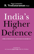 India's Higher Defence: Organisation and Management