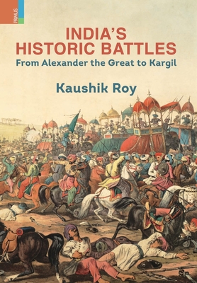 India's Historic Battles - Roy, Kaushik