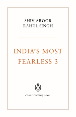 India's Most Fearless 3 - Aroor, Shiv, and Singh, Rahul