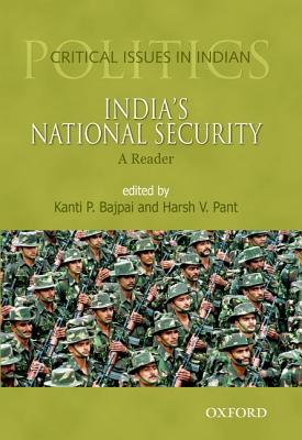 India's National Security: A Reader - Bajpai, Kanti P. (Editor), and Pant, Harsh V. (Editor)