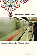 India's New Middle Class: Democratic Politics in an Era of Economic Reform