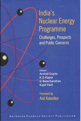 India's Nuclear Energy Programme - Gupta, Arvind, and Kapur, K.D., and Balachandran, G.